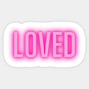 Loved | Self love quote | Pink quote Sticker